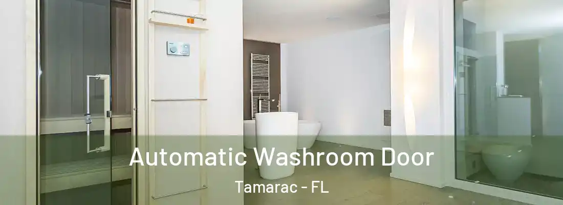  Automatic Washroom Door Tamarac - FL