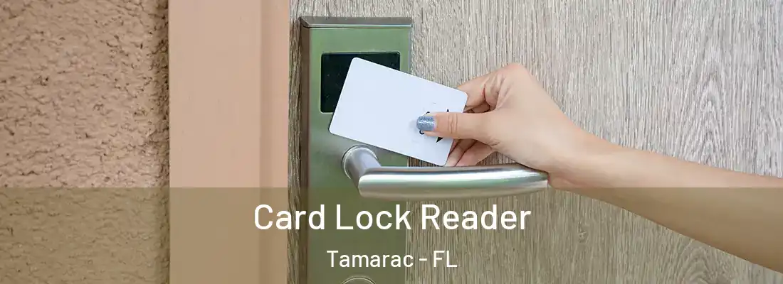  Card Lock Reader Tamarac - FL