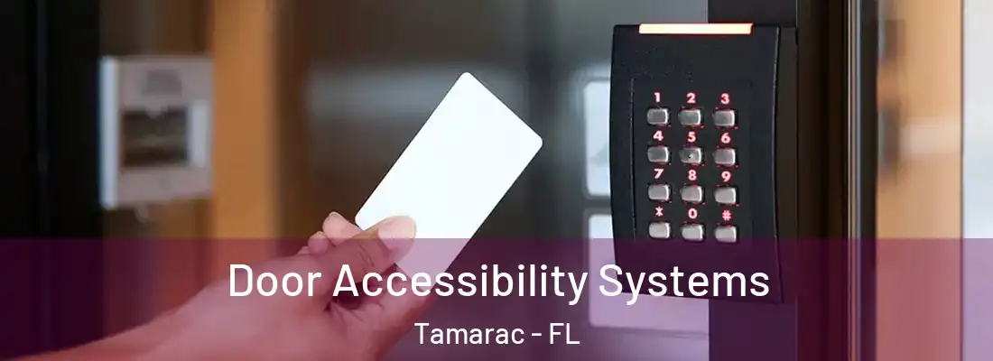 Door Accessibility Systems Tamarac - FL