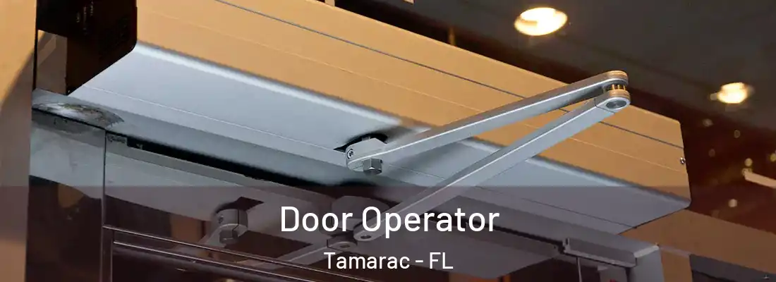  Door Operator Tamarac - FL