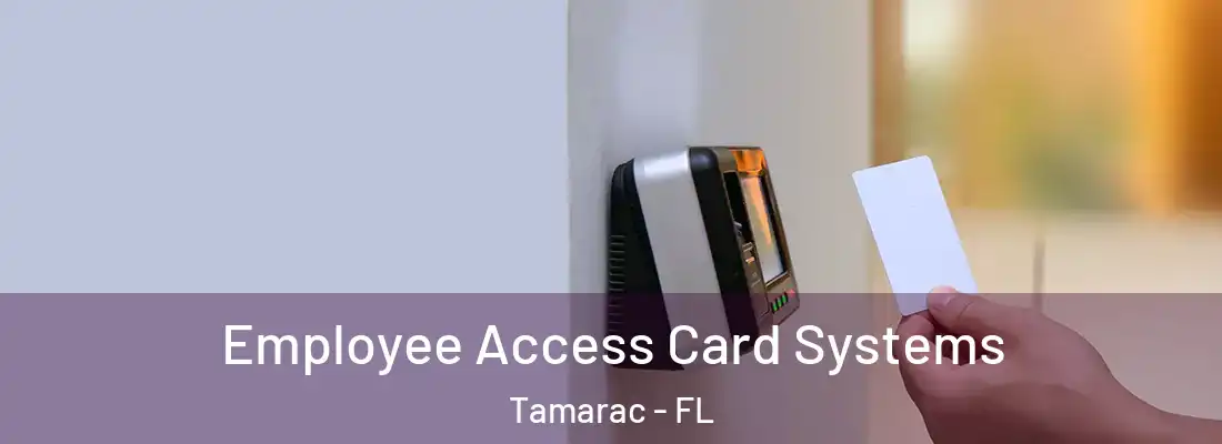  Employee Access Card Systems Tamarac - FL