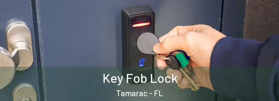  Key Fob Lock Tamarac - FL