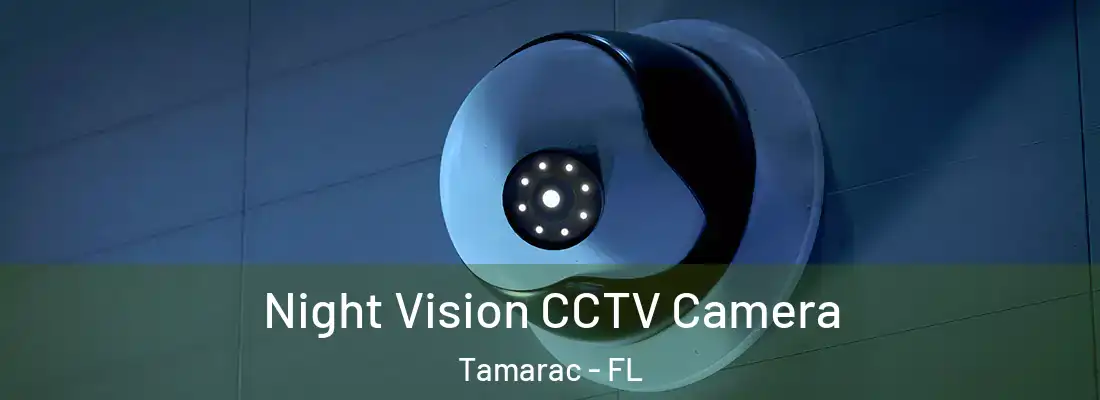 Night Vision CCTV Camera Tamarac - FL