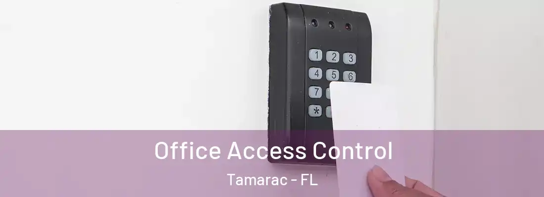  Office Access Control Tamarac - FL