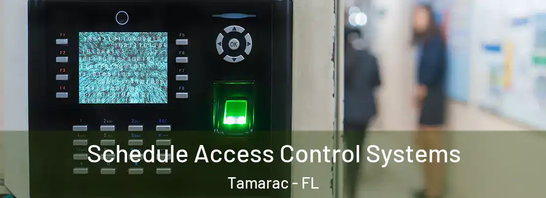 Schedule Access Control Systems Tamarac - FL