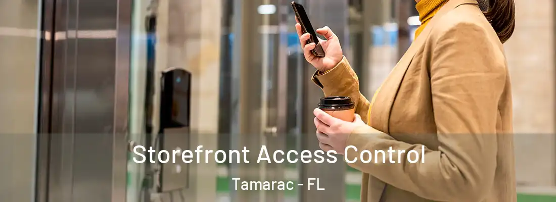  Storefront Access Control Tamarac - FL